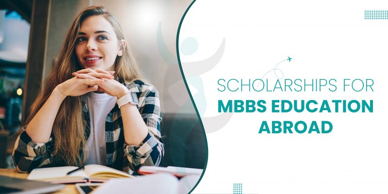 Scholarships for MBBS Education abroad